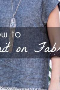 How to Knit on Fabric - Create a Knitted Lace Edging on Fabric - a DIY Tutorial by Melly Sews