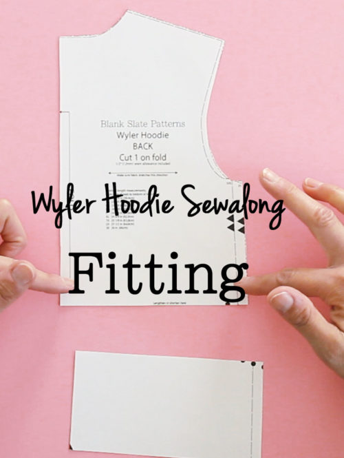 Wyler Hoodie Sewalong - Fitting Adjustments